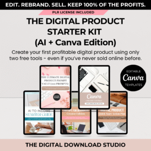 The Digital Product Starter Kit (AI + Canva Edition) - The Digital Download Studio